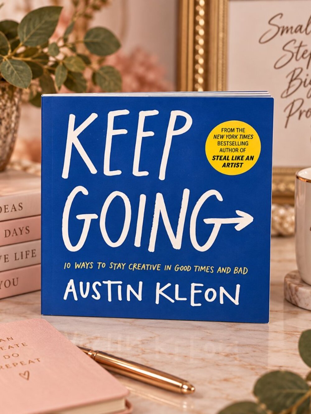 Keep Going by Austin Kleon Creative Guide
